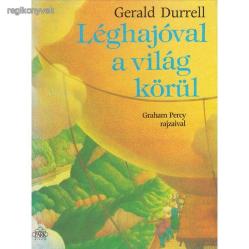 Gerald Durrell - Lghajval a vilg krl