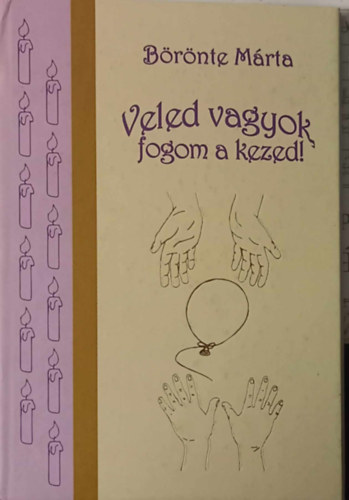 Brnte Mrta - Veled vagyok, fogom a kezed