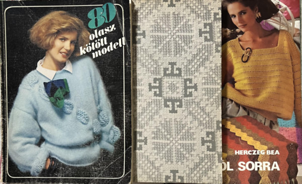 Lengyel Györgyi Herczeg Bea - 80 olasz kötött modell + Népi kézimunkák + Sorról sorra - kézimunkakönyv 3 kötet