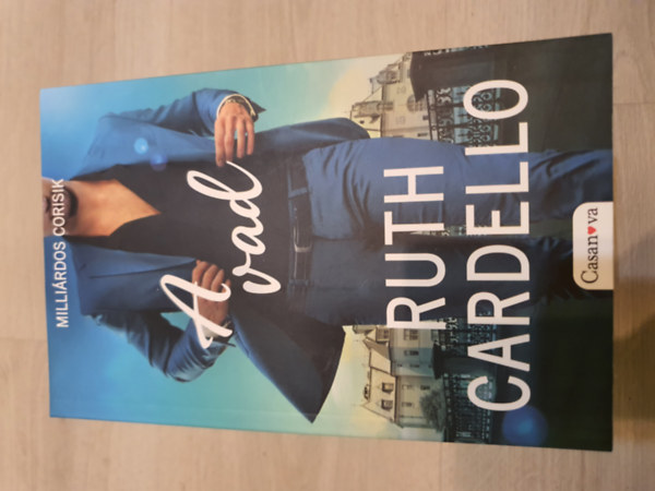 Ruth Cardello - Millirdos Corisik 1-3.  A megtrt szv+A vad+A titokzatos