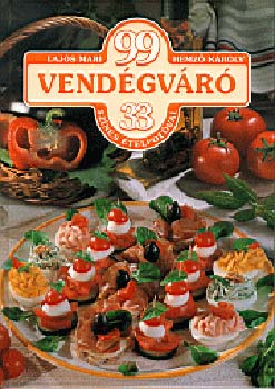 Lajos Mari-Hemző Károly - 99 vendégváró 33 színes ételfotóval