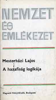 Mesterh�zi Lajos - A hazafis�g logik�ja