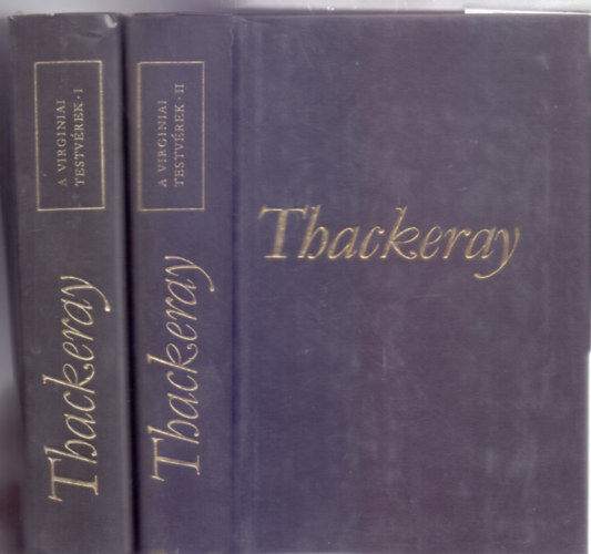 William Makepeace  Thackeray - A virginiai testvrek I-II. (Szmozott 452/2450 - Nyl-bortban)