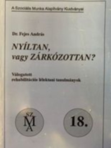 Fejes Andrs - Nyltan vagy zrkzottan?