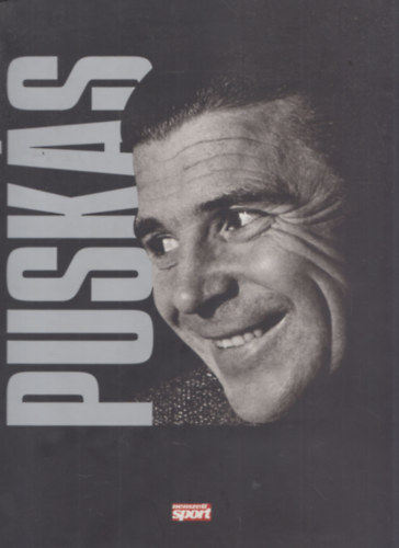 Sz�ll�si Gy�rgy - Pusk�s 1927-2006 (Nemzeti Sport K�nyvek)