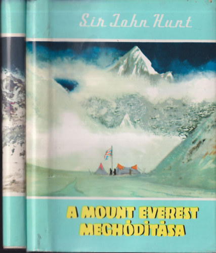 Sir John Hunt, James R. Ullman, Reinhold Messner - A Mount Everest meghdtsa +  A cl: a Mount Everest + A himalja fia (3 db)