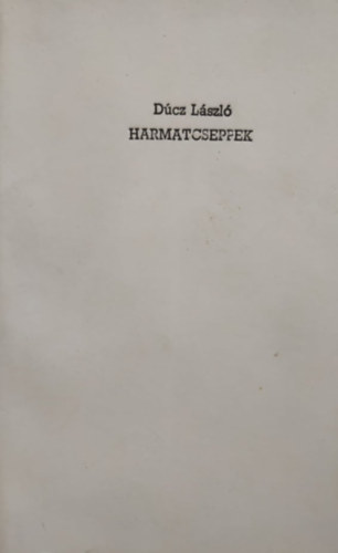 Dcz Lszl - Harmatcseppek