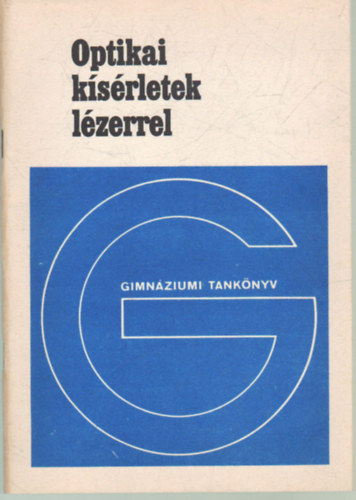 Dr. Papp Gy�rgyn� - Optikai k�s�rletek l�zerrel