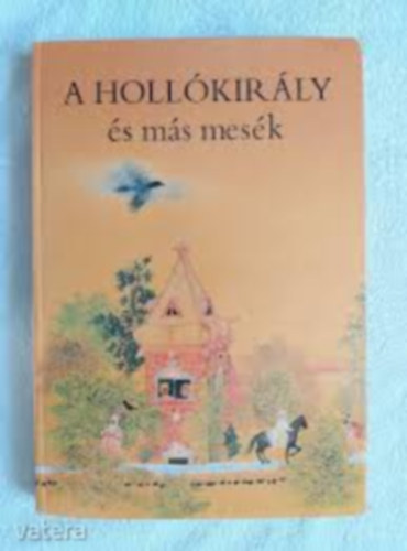 Sznt Piroska  (ill.) Varga Tamsn (szerk.) - A Hollkirly s ms mesk - A vilgirodalom legszebb mesibl