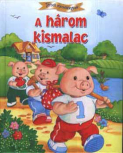 Bark Jutka-Szab Zslt (ford.) - A hrom kismalac-trbeli meseknyvek