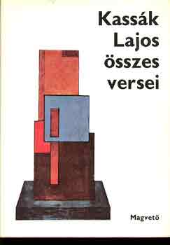 Kass�k Lajos - Kass�k Lajos �sszes versei I-II.