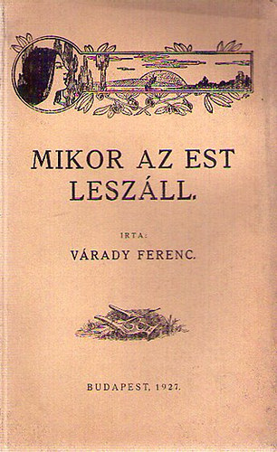 V�rady Ferenc - Mikor az est lesz�ll