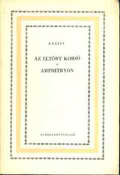 Kleist - Az elt�rt kors�-Amphitryon