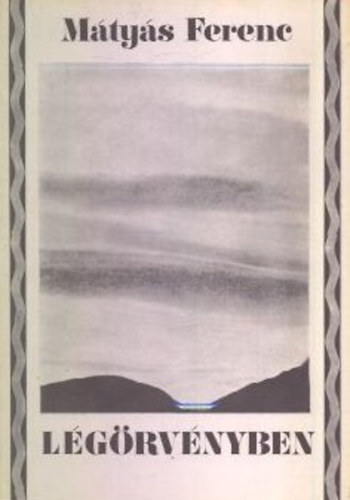 M�ty�s Ferenc - L�g�rv�nyben (dedik�lt)