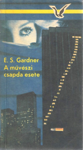 Erle Stanley Gardner - A mvszi csapda esete