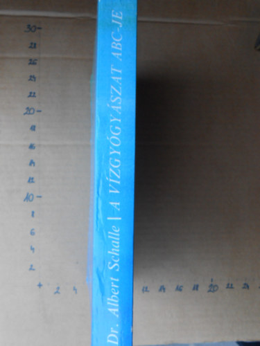 SZERZ� Dr. Albert Schalle FORD�T� Dr. K�kay B�la - A v�zgy�gy�szat ABC-je KNEIPP SEBESTY�N TERM�SZETES �S EREDM�NYES GY�GYM�DJA