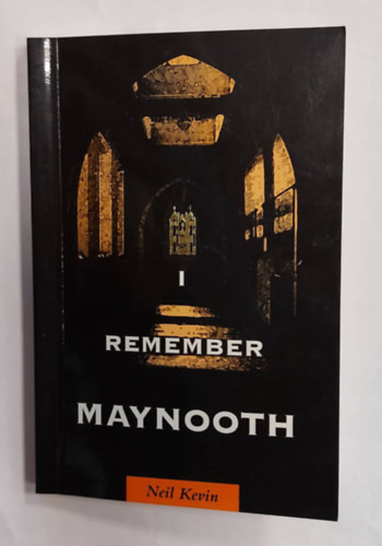 Neil Kevin - I Remember Maynooth