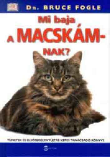 Dr.Bruce Fogle - Mi baja a macskámnak?