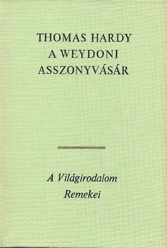Thomas Hardy - A weydoni asszonyvsr