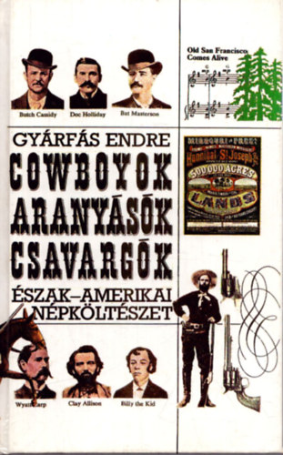 Gyrfs Endre - Cowboyok, aranysk, csavargk (szak-amerikai npkltszet)