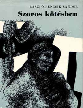 L�szl�-Bencsik S�ndor - Szoros k�t�sben