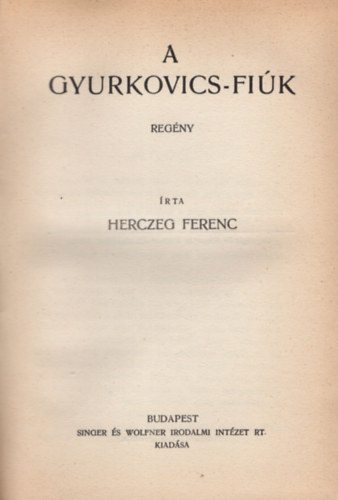 Herczeg Ferenc - A Gyurkovics-fik - Gyurka s Sndor