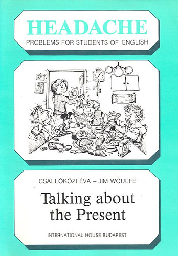 Csallkzi va; Jim Woulfe - Talking about the Present