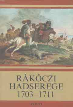 B�nk�ti Imre - R�k�czi hadserege 1703-1711