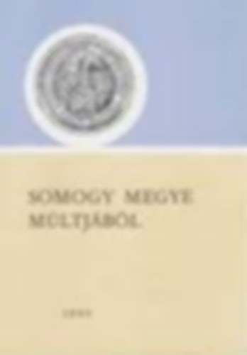 Kanyar J�zsef  (szerk.) - Somogy megye m�ltj�b�l 1980 (Lev�lt�ri �vk�nyv 11.)