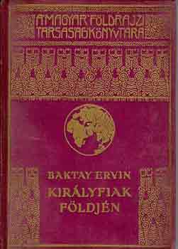 Baktay Ervin - Királyfiak földjén