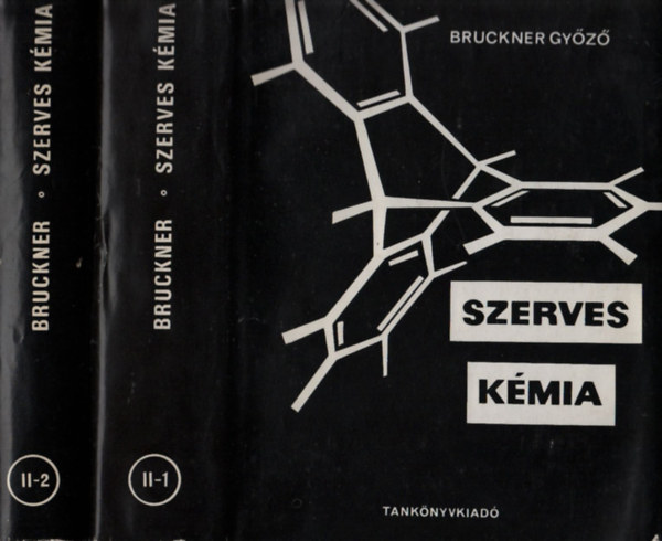 Bruckner Győző - Szerves kémia II/1-2. kötet