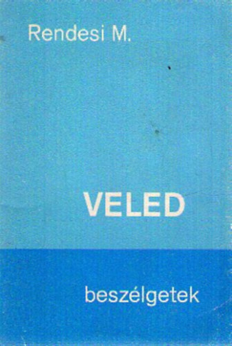 Rendesi M. - Veled beszélgetek