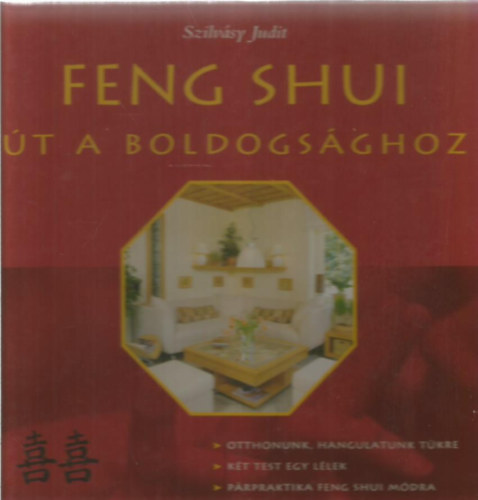 Szilvsy Judit - Feng Shui t a boldogsghoz