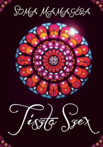 Soma Mamagsa - Tiszta Szex
