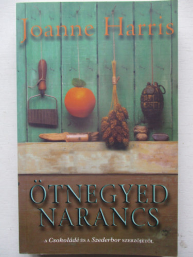 Joanna Harris - �tnegyed narancs