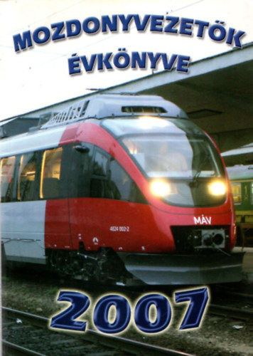 D�rnyei Szil�rd - Mozdonyvezet�k �vk�nyve 2007