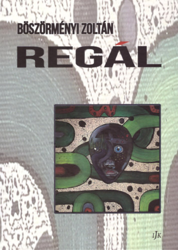B�sz�rm�nyi Zolt�n - Reg�l