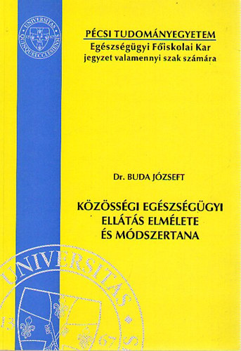 Dr. Buda J�zsef - K�z�ss�gi eg�szs�g�gyi ell�t�s elm�lete �s m�dszertana