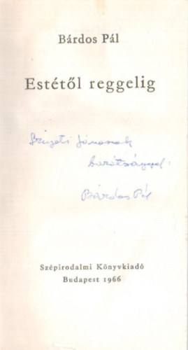 Brdos Pl - Esttl reggelig - dediklt