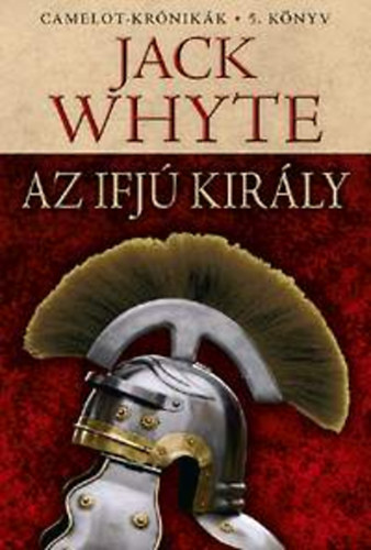 Jack Whyte - Az ifj� kir�ly