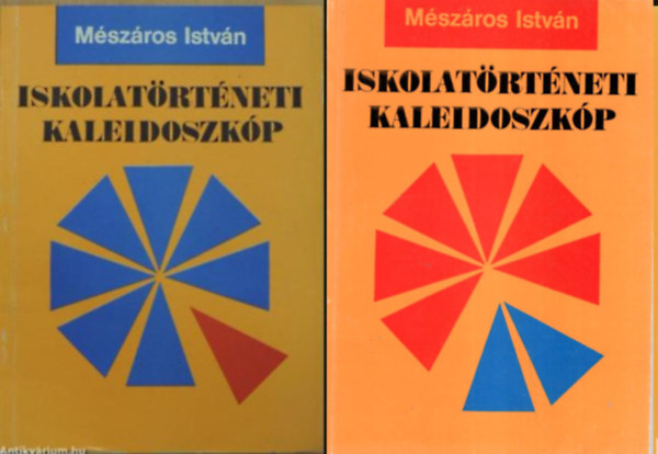 Mészáros István - Iskolatörténeti kaleidoszkóp I- II. kötet ( 2 kötet )