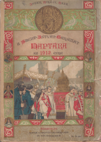 A Szent Stv�n T�rsulat napt�ra az 1918. �vre