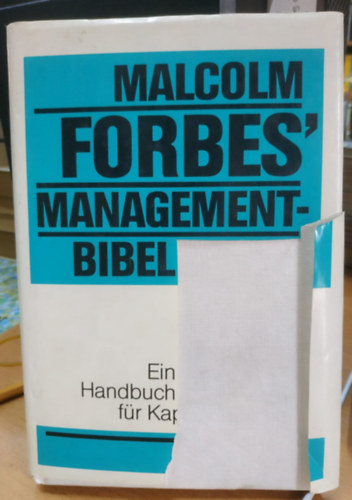 Malcolm S. Forbes - Managementbibel: Ein Handbuch fr Kapitalisten
