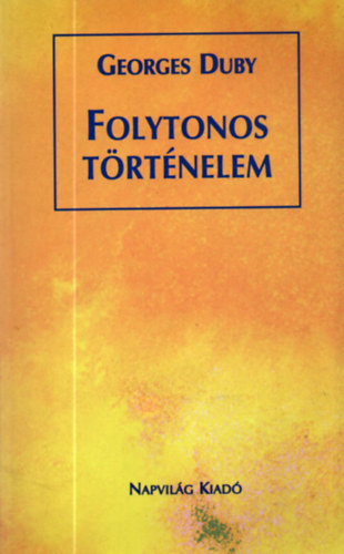 Georges Duby - Folytonos trtnelem