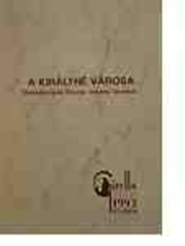 Dr. Csisz�r Mikl�sn� - A kir�lyn� v�rosa