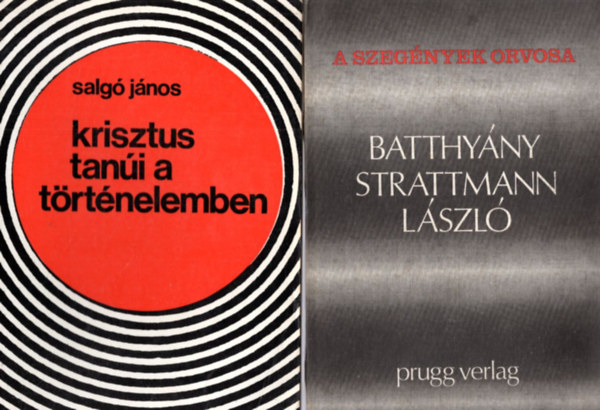 Basil Hume O.S. B. - 4 db vallsi knyv: A szegnyek orvosa : Batthyny Strattmann Lszl + Krisztus tani a trtnelemben + Igzasgosabb s testvriesebb vilgot ! + A vndor tja