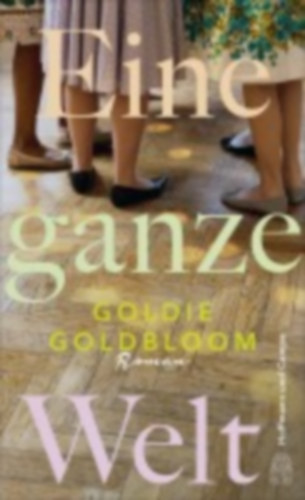 Goldie Goldbloom - Eine ganze Welt