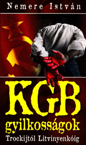 Nemere Istvn - KGB-gyilkossgok