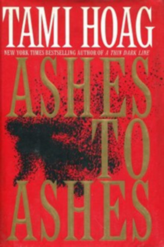 Tami Hoag - Ashes to Ashes