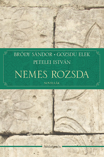 Petelei Istvn; Gozsdu Elek; Brdy Sndor - Nemes rozsda